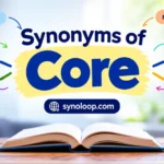 Synonyms of Core