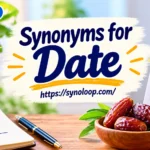 Synonyms for Date